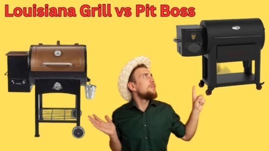 Louisiana Grill vs Pit Boss