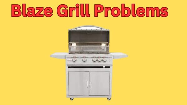 Blaze Grill Problems