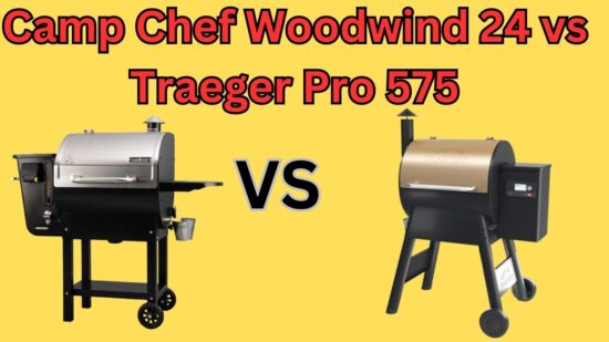 Camp Chef Woodwind 24 vs Traeger Pro 575